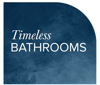 Timeless Bathrooms